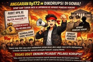 KEKURANGAN VOLUME 20 PAKET PENGERJAAN DINAS PUPR AKIBATKAN KERUGIAN NEGARA, SPMP SIAP GERUDUK KANTOR BUPATI GOWA DAN KEJARI GOWA