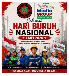 Segenap Keluarga Besar PT Media Group Nusantara Bersama Cabang Redaksi Sulawesi Selatan Mengucapkan Selamat Hari Buruh Nasional 1 Mei 2026