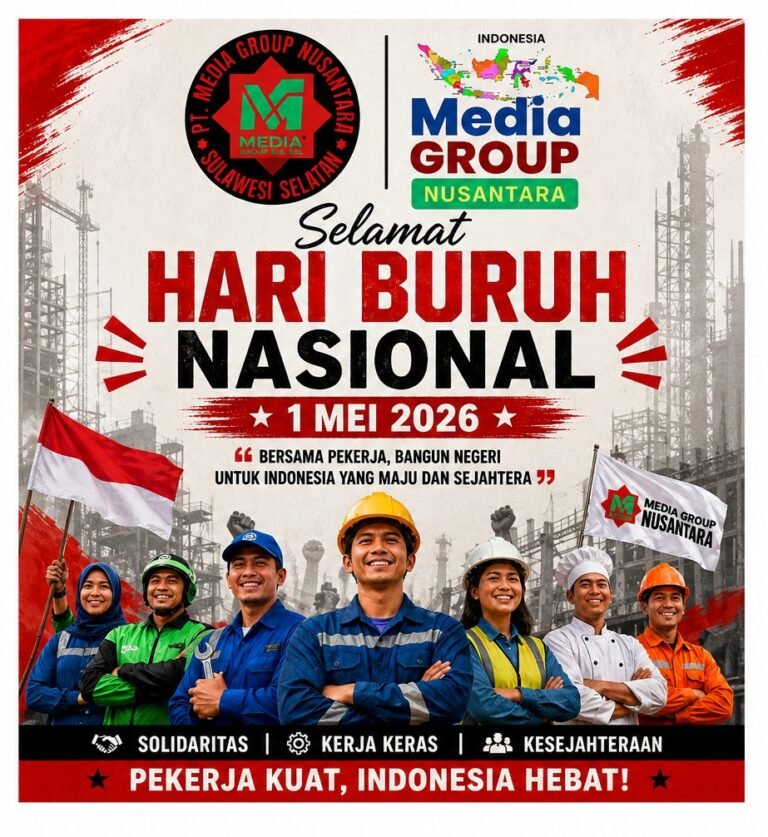 Segenap Keluarga Besar PT Media Group Nusantara Bersama Cabang Redaksi Sulawesi Selatan Mengucapkan Selamat Hari Buruh Nasional 1 Mei 2026