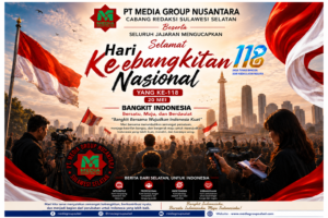PT Media Group Nusantara Cabang Redaksi Sulawesi Selatan Beserta Pimpinan Cabang dan Seluruh Jajaran Redaksi Mengucapkan Selamat Hari Kebangkitan Nasional ke-118