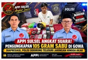 DPW APPI SULSEL ANGKAT SUARA! PENGUNGKAPAN 105 GRAM SABU DI GOWA DIAPRESIASI, POLISI DIDORONG TELUSURI JARINGAN HINGGA AKAR