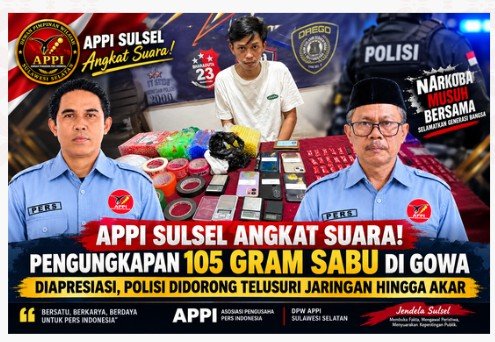 DPW APPI SULSEL ANGKAT SUARA! PENGUNGKAPAN 105 GRAM SABU DI GOWA DIAPRESIASI, POLISI DIDORONG TELUSURI JARINGAN HINGGA AKAR