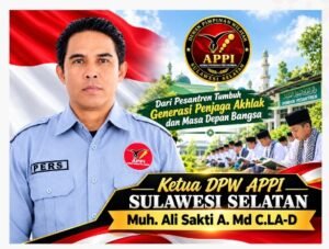 HARI SANTRI NASIONAL 2026  Ketua DPW APPI Sulawesi Selatan Bersama Seluruh Jajaran Sampaikan Salam Hormat dan Doa untuk Santri Indonesia